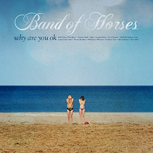Album Art for Why Are You Ok by Band Of Horses