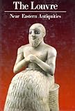 The Louvre : Near Eastern antiquities