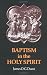 Baptism in the Holy Spirit: A Re-examination of the New Testament on the Gift of the Spirit