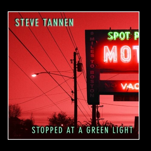Steve Tannen - Stopped At A Green Light - Zortam Music