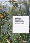 Palazzo Massimo alle Terme. Le collez...