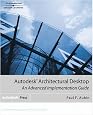 Autodesk Architectural Desktop: An Advanced Implementation Guide