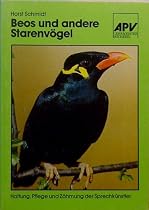 Beos und andere Starenv&ouml;gel (7099 207). Haltung, Pflege und Z&auml;hmung der Sprechk&uuml;nstler.