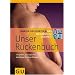 R�ckenbuch, Unser: 4 Experten, 4 Fachgebiete: Vier Experten, vier Fachgebiete: Das Beste f�r Ihren R�cken (GU Spezial)