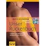 Das medizinische Quartett: Unser R�ckenbuch: Vier Experten, vier Fachgebiete: Das Beste f�r Ihren R�cken