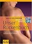 R�ckenbuch, Unser: 4 Experten, 4 Fachgebiete: Vier Experten, vier Fachgebiete: Das Beste f�r Ihren R�cken (GU Spezial)