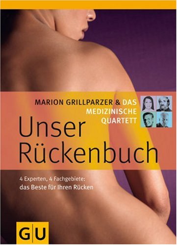 Buch - Cover Rückenbuch, Unser: 4 Experten, 4 Fachgebiete: Vier Experten, vier Fachgebiete: Das Beste für Ihren Rücken (GU Spezial) - Marion Grillparzer - GRÄFE UND UNZER Verlag GmbH