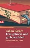 Produkt-Bild: Fein gehackt und grob gew&uuml;rfelt: Der Pedant in der K&uuml;che