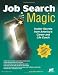 Job Search Magic: Insider Secrets from America's Career And Life Coach Job Search Magic: Insider Secrets from America's Career And Life Coach