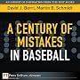 A Century of Mistakes in Baseball