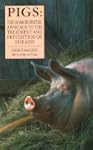 Pigs: The Homoeopathic Approach to th...