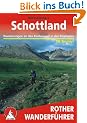 Schottland. Wanderungen an den K�sten und in den Highlands. 50 Touren: 50 ausgew�hlte Tages- und Mehrtageswanderungen an den K�sten und in den Highlands