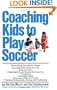 Coaching Kids to Play Soccer (Fireside Books (Fireside))