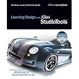 learning design with alias studiotools a hands on guide to modeling and visualization in 3d official alias training