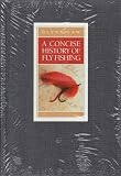 A Concise History of Fly Fishing (Lefty's Little Library of Fly Fishing)