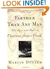 Farther Than Any Man: The Rise and Fall of Captain James Cook