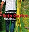 Sein Garten: Wenn M�nner G�rtner werden