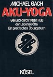 Aku-Yoga - Michael Reed Gach