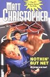 Nothin' But Net (Matt Christopher Sports Fiction)