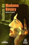 Analisis de Madame Bovary: Gustave Flaubert (Centro Literario)