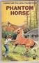 Phantom Horse (Phantom Horse)