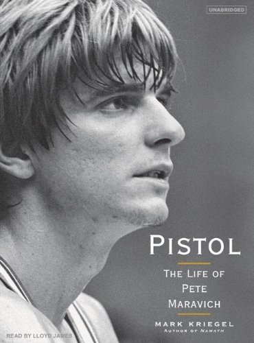 Pistol: The Life of Pete Maravich Pistol: The Life of Pete Maravich