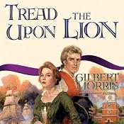 Tread upon the Lion | [Gilbert Morris]