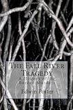 The Fall River Tragedy: A History of the Borden Murders