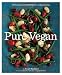 Image of Pure Vegan: 70 Recipes for Beautiful Meals and Clean Living