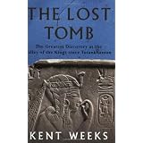 The Lost Tomb: The Most Extraordinary Archaeological Discovery of Our Time - The Burial Site of the Sons of Rameses IIpar Kent R. Weeks