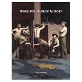 Wheeling: A Brief History