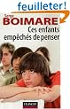 Ces enfants emp�ch�s de penser