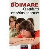 Ces enfants emp�ch�s de penserpar Serge Boimare