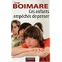 Ces enfants emp�ch�s de penser de Serge Boimare