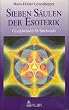 Sieben S�ulen der Esoterik. Grundwissen f�r Suchende