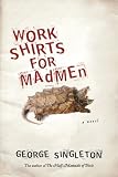 Work Shirts for Madmen