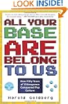 All Your Base Are Belong to Us: How F...