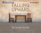 Falling Upward: A Spirituality for the Two Halves of Life by Various Artists - MP3 Album Download
