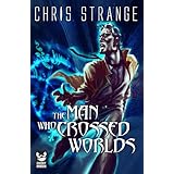 The Man Who Crossed Worlds (A Miles Franco Urban Fantasy)