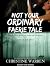 Not Your Ordinary Faerie Tale
