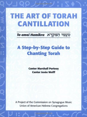 The Art of Torah Cantillation: A Step-by-Step Guide to Chanting Torah [Book + CD]