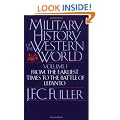 A Military History of the Western World: From the Earliest Times to the Battle of Lepanto (Da Capo Paperback) Vol. 1