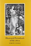 Illustrated periodicals of the 1860s : contexts & collaborations
