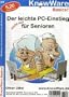 Der leichte PC-Einstieg (nicht nur) fur Senioren : Mit Windows XP (KnowWare Basics!, 189)