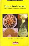 Hairy Root Culture and Secondary Metabolites Production (Studies in Biotechnology, 2) Hairy Root Culture and Secondary Metabolites Production (Studies in Biotechnology, 2)