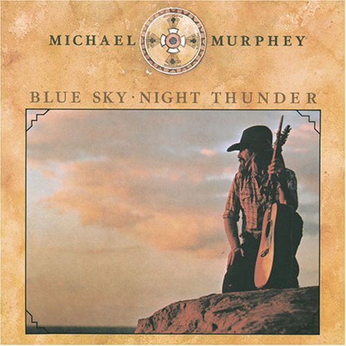 Michael Martin Murphey - Blue Sky - Night Thunder - Zortam Music