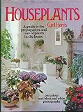 Houseplants : a guide to the propagation and care of plants in the home