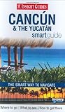 Cancún & the Yucatán smart guide