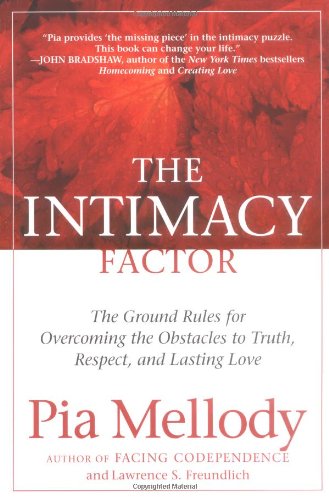 The Intimacy Factor: The Ground Rules for Overcoming the Obstacles to Truth, Respect, and Lasting Love Book Image