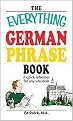 The Everything German Phrase Book (A Quick Refresher for Any Situation) (The Everything Series) (Bilingual) (Paperback)